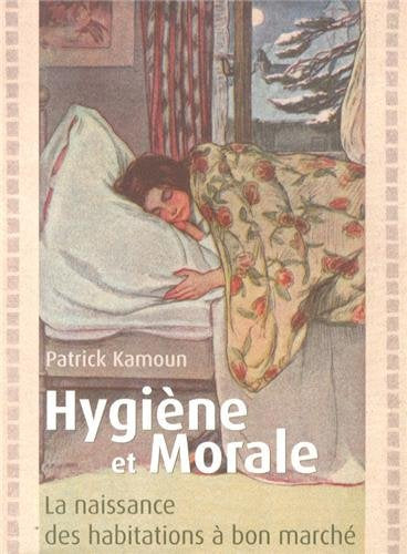 Hygiène et morale : la naissance des habitations à bon marché Books