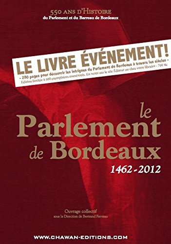 550 ans d'histoire du parlement et du barreau de bordeaux book