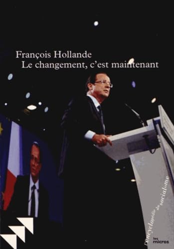 Le changement, c'est maintenant: Discours du Bourget, 22 janvier 2012 Books