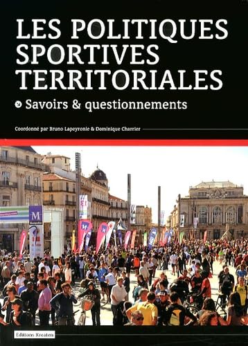 LES POLITIQUES SPORTIVES TERRITORIALES - SAVOIRS & QUESTIONNEMENTS Books