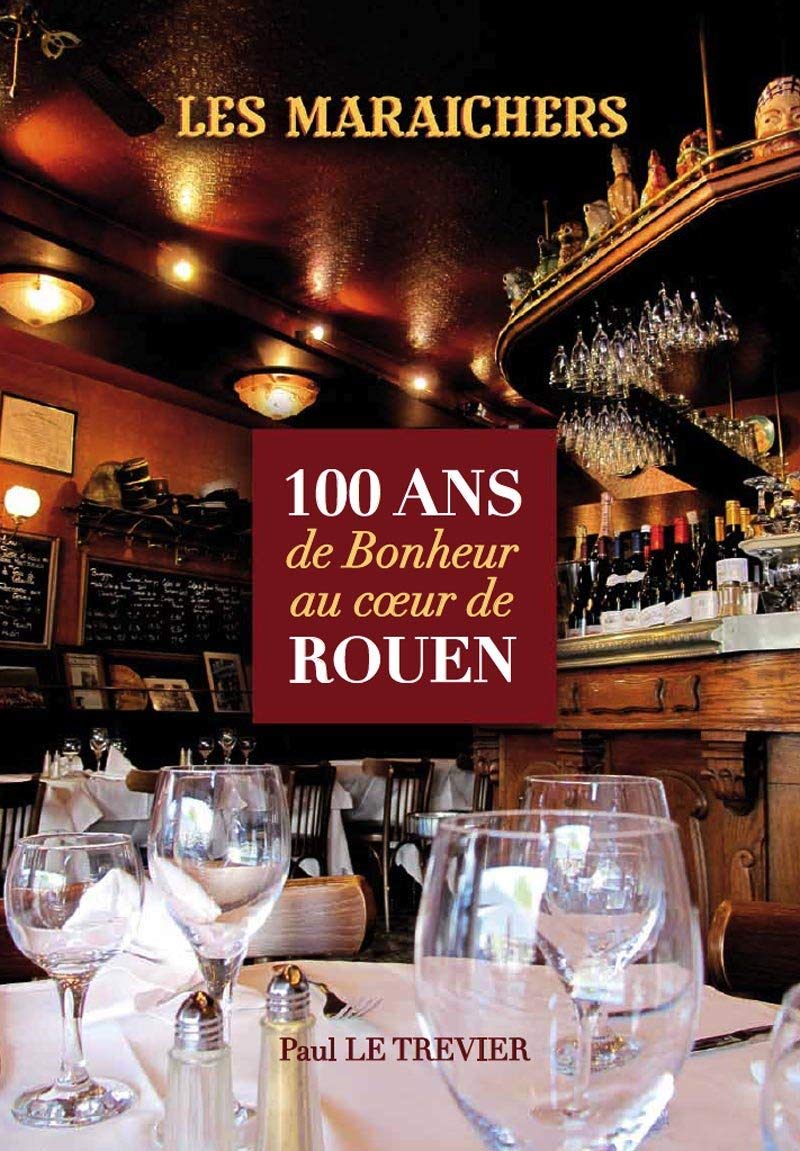LES MARAICHERS, 100 ans de Bonheur au cœur de Rouen: Trahis par l'Etat, sauvés par les hommes Politics & History