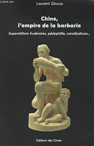 Chine, l'empire de la barbarie Essays & Short Stories