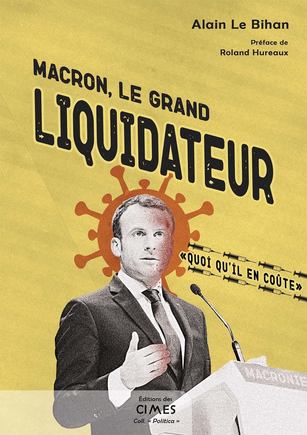 Macron le grand liquidateur: « Quoi qu'il en coûte » book