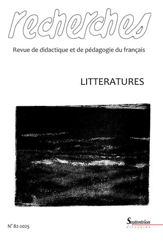 Recherches : revue de didactique et de pédagogie du français, n° 82. Littératures Books