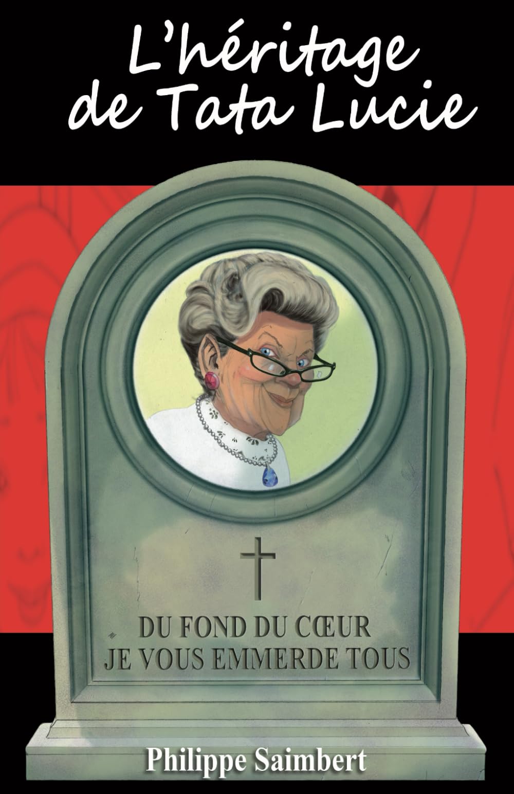 L'héritage de tata Lucie Humour & Satire