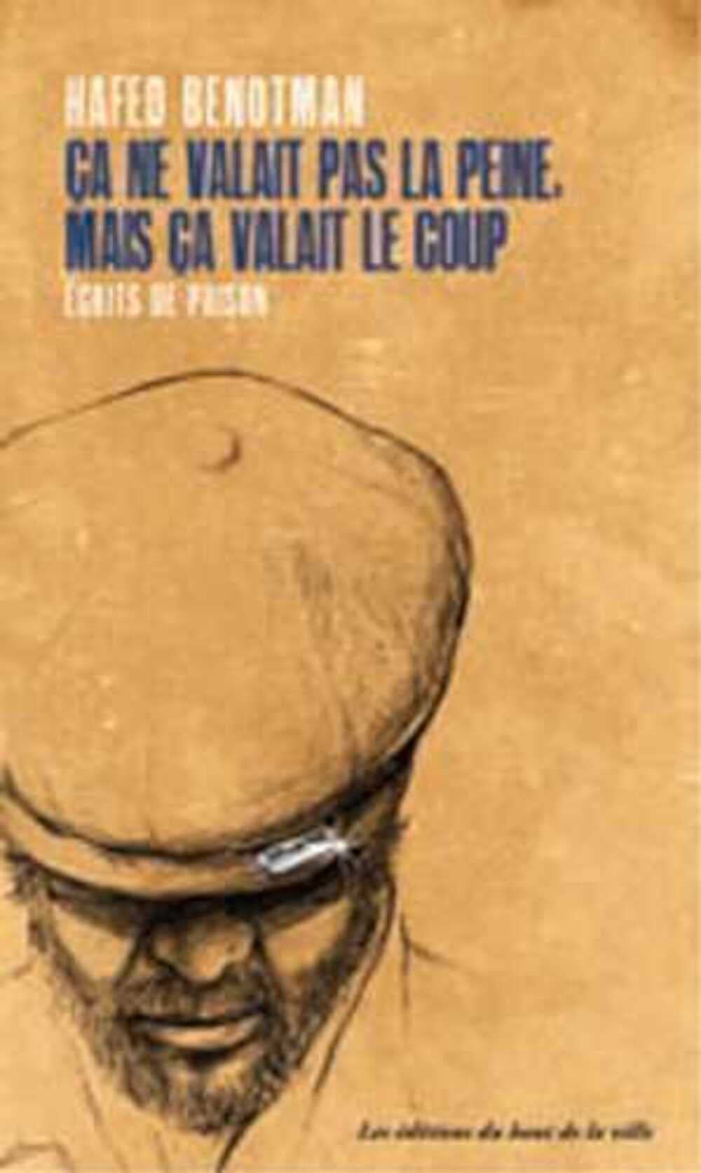 Ca valait pas la peine, mais ça valait le coup: Ecrits de prison Essays & Short Stories