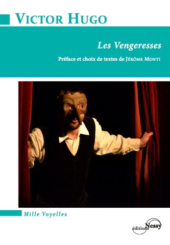 Les Vengeresses de Victor Hugo préface et choix de texte Jérome Monti book