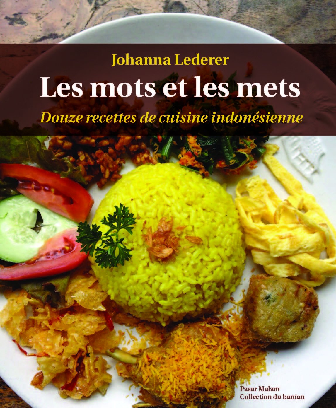Les mots et les mets. douze recettes de cuisine indonesienne Books
