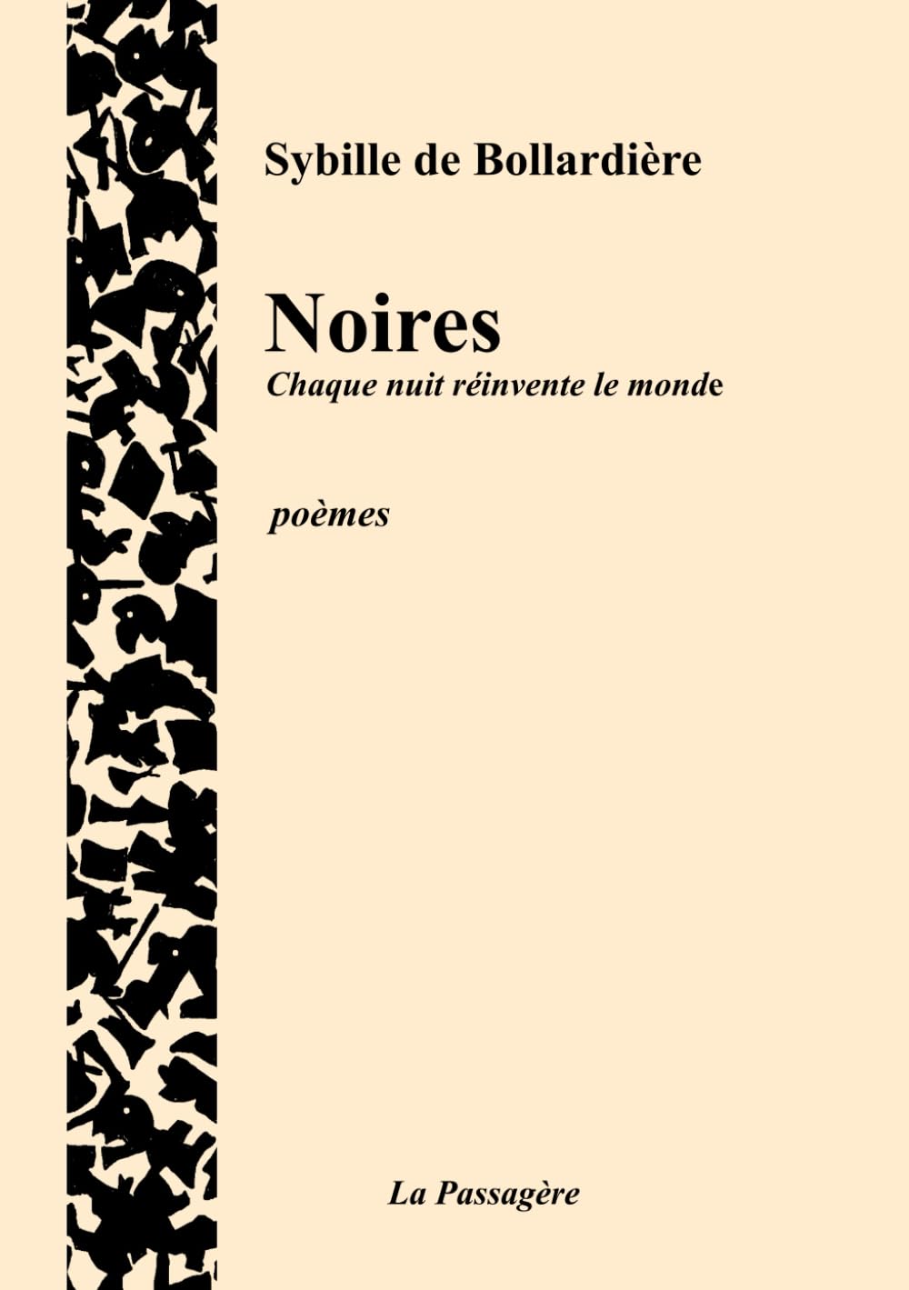 Noires: Chaque nuit réinvente le monde book