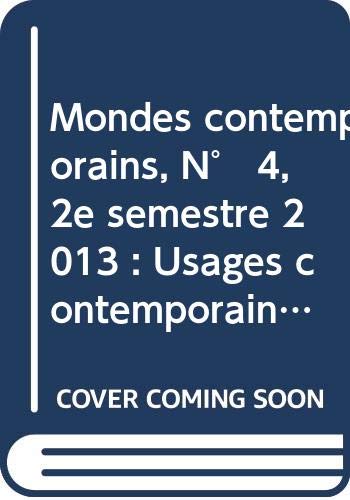 Mondes contemporains, N° 4, 2e semestre 2013 : Usages contemporains du religieux book