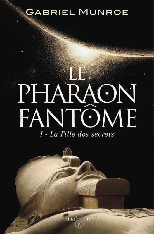 Le Pharaon fantôme: La Fille des secrets book