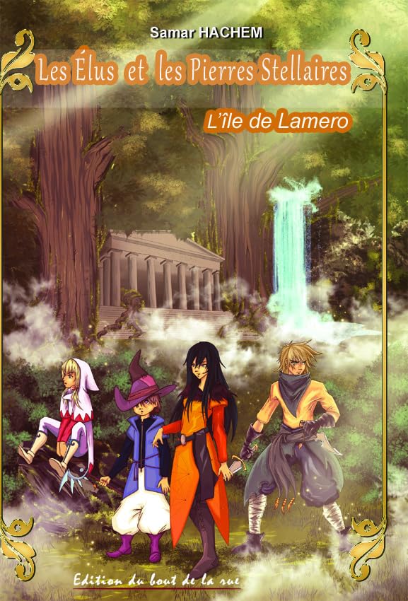Les Elus et les pierres stellaires -Tome I - L'île de Lamero book