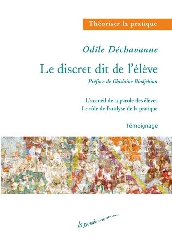 Le discret dit de l'élève: L'accueil de la parole des élèves - Le rôle de l'analyse de la pratique book