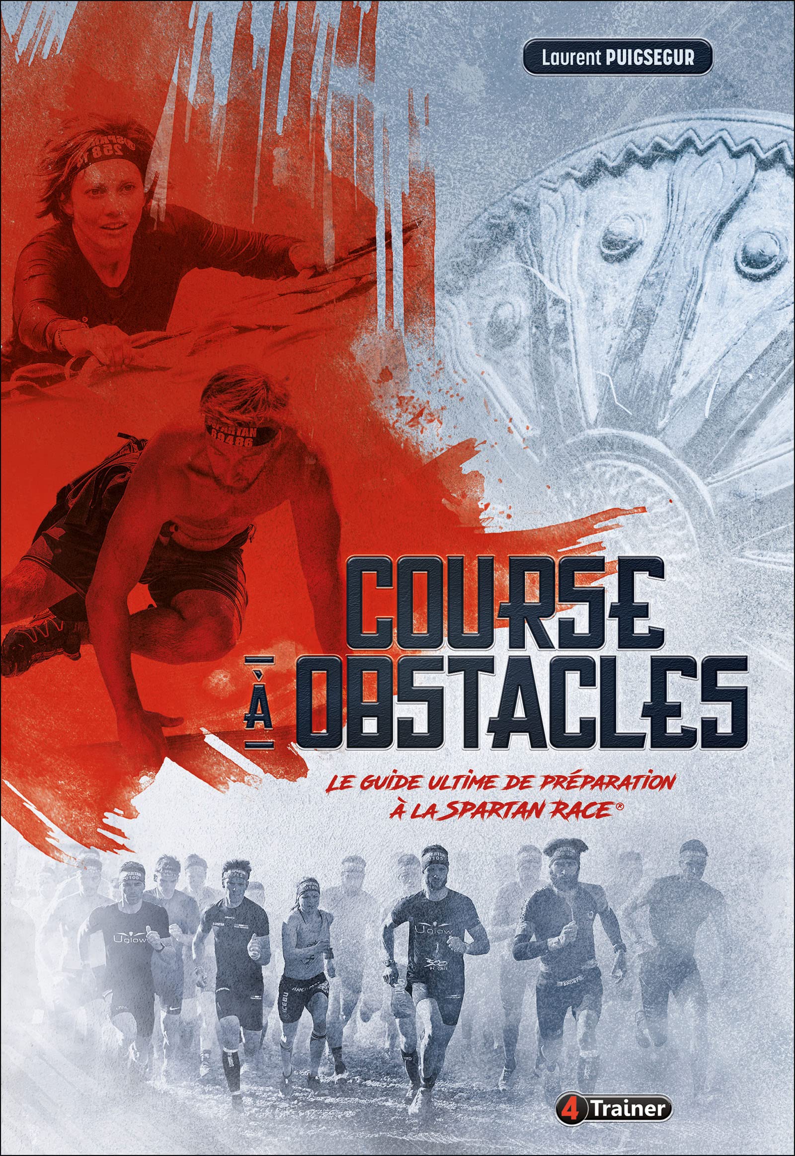 Course à obstacles: Le guide ultime de préparation à la Spartan Race book