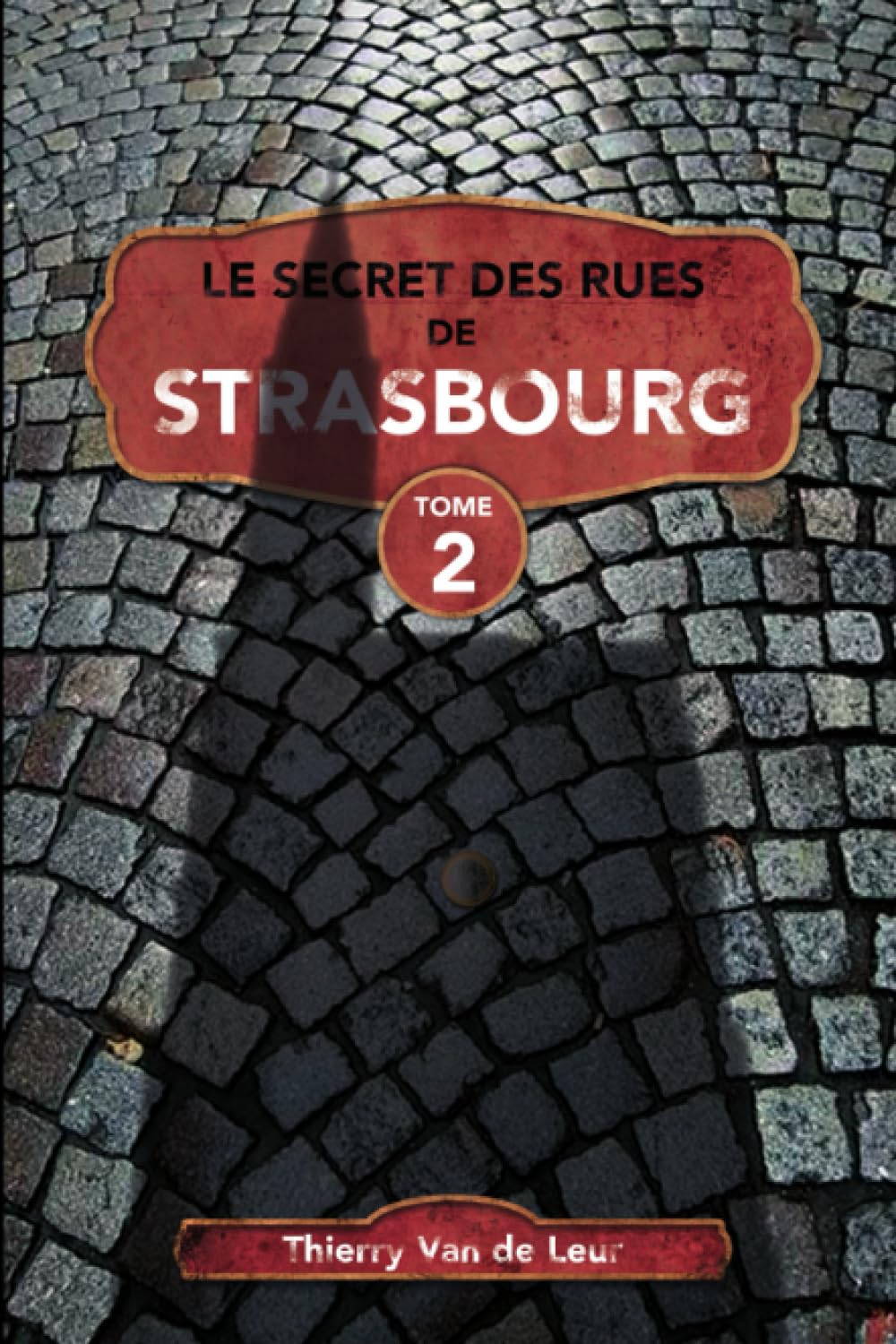 Le Secret des rues de Strasbourg - TOME 2 book