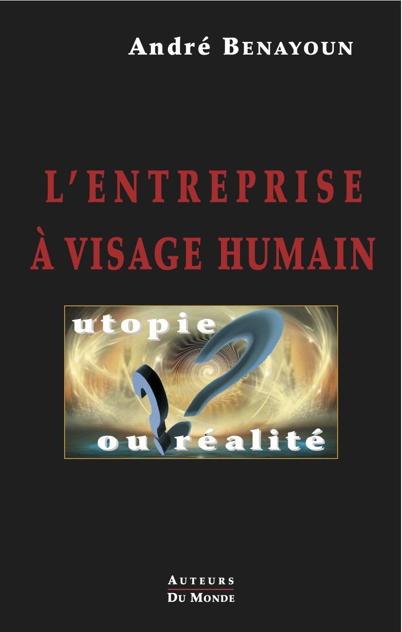 L'entreprise a visage humain : utopie ou realite ? Books