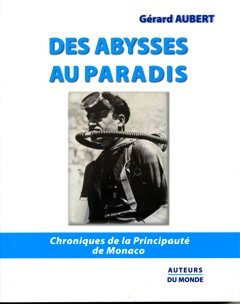 Des abysses au paradis : chroniques de la principauté de Monaco book