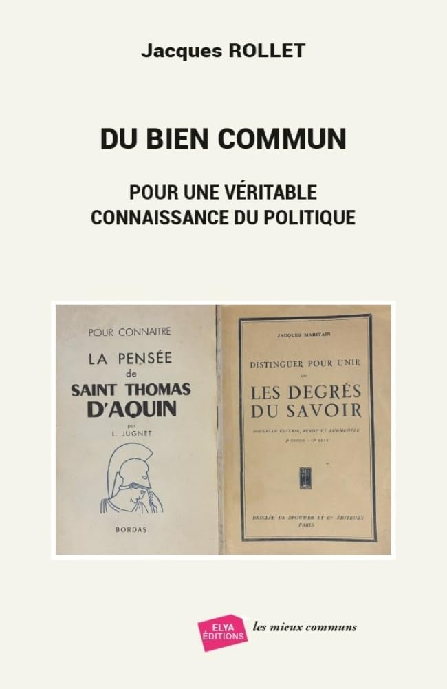 Du bien commun: Pour une véritable connaissance du politique book
