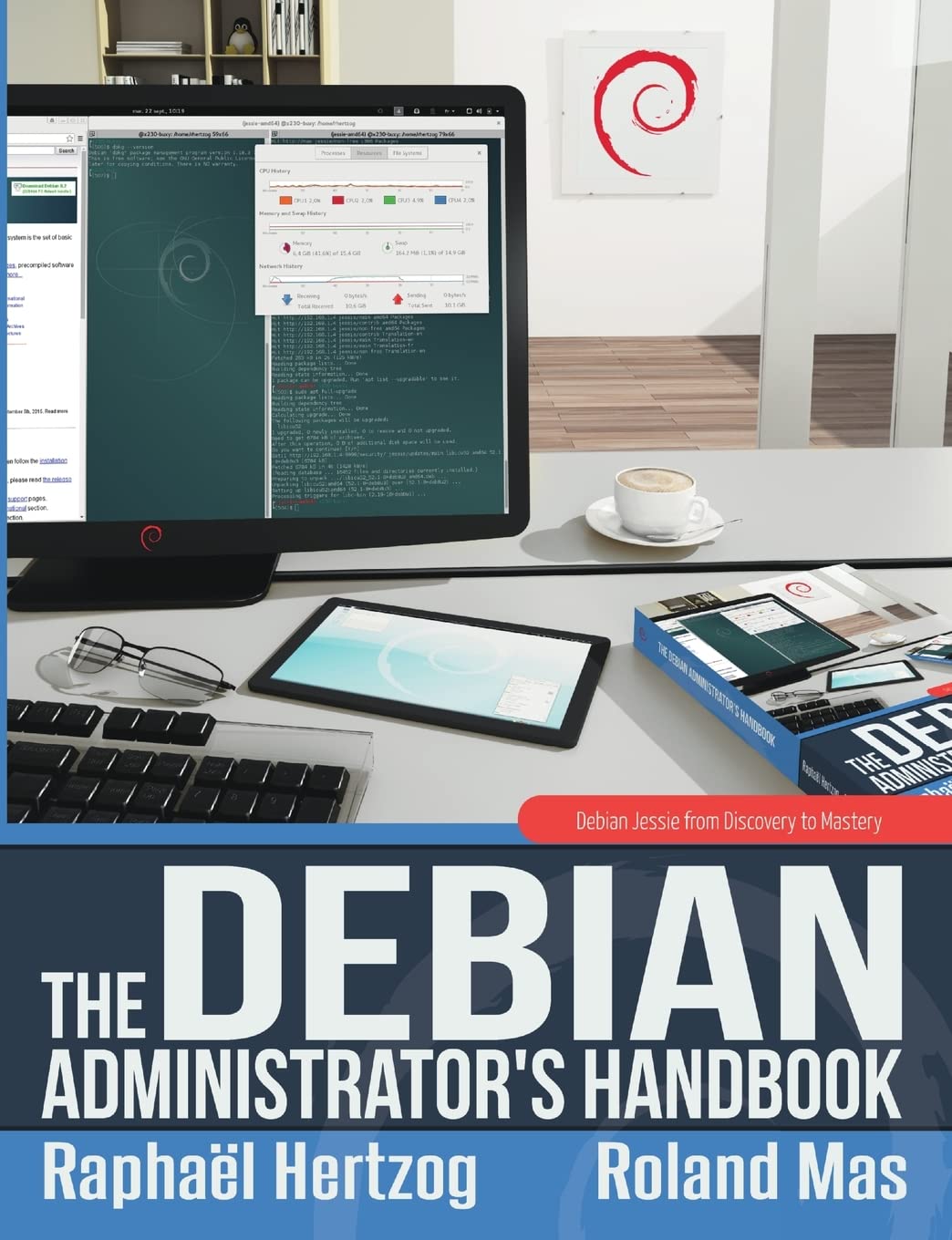 The Debian Administrator's Handbook, Debian Jessie from Discovery to Mastery Computer Science
