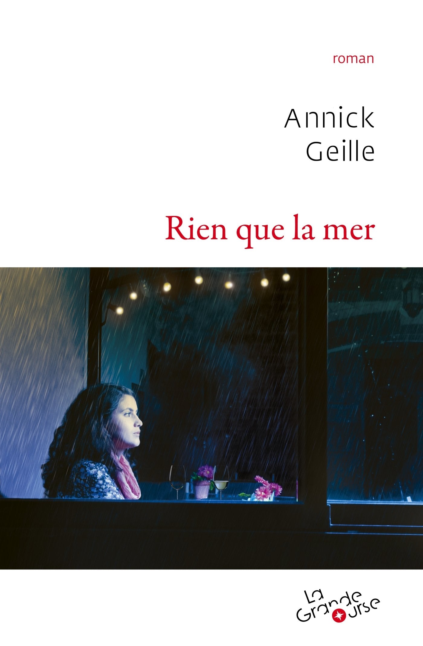 Rien que la mer - Rentrée littéraire La Grande Ourse 2016 book