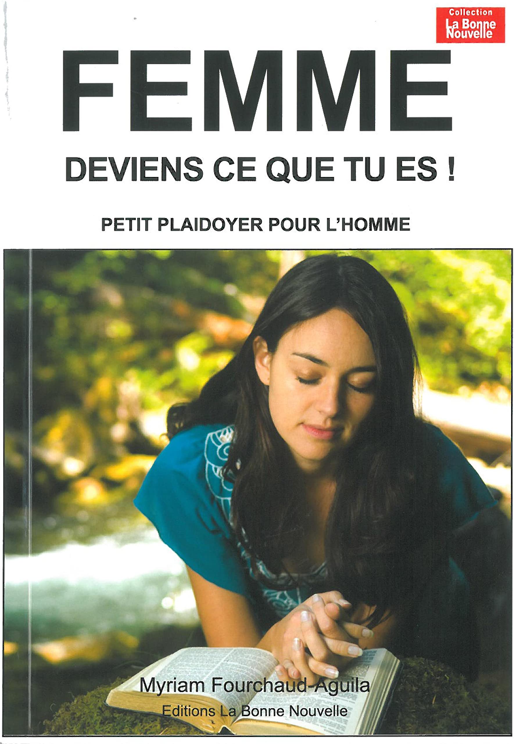 Femme deviens qui tu es, petit pladoyer pour l'homme book