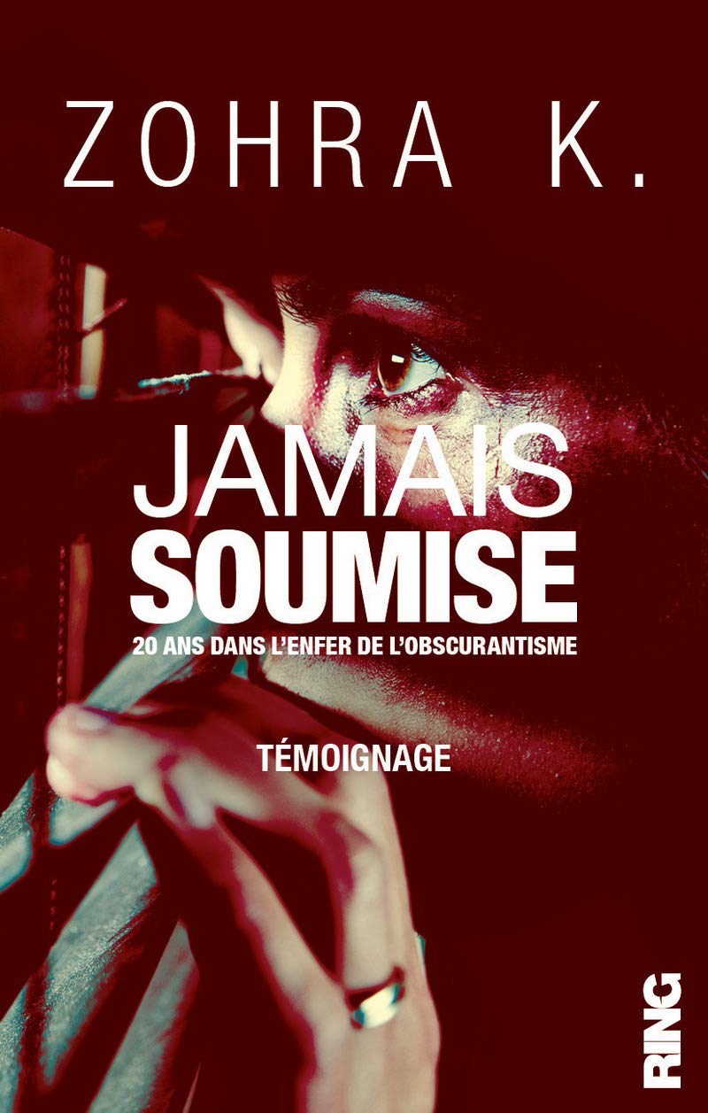 Jamais soumise: 20 ans dans l'enfer de l'obscurantisme Books
