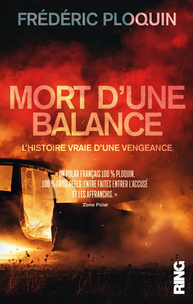Mort d'une balance - L'histoire vraie d'une vengeance book