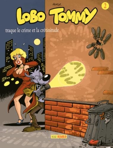 Lobo Tommy traque le crime et la crétinitude Books