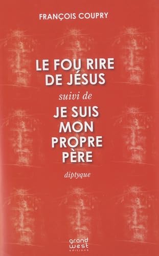 Le fou rire de Jésus suivi de Je suis mon propre père book