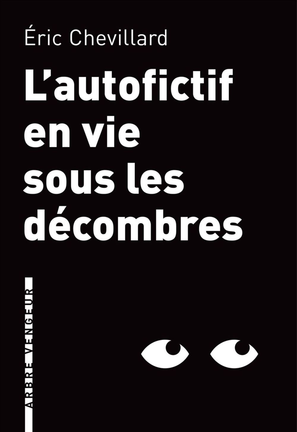 L'AUTOFICTIF EN VIE SOUS LES DECOMBRES: Journal 2012-2013 Contemporary literature