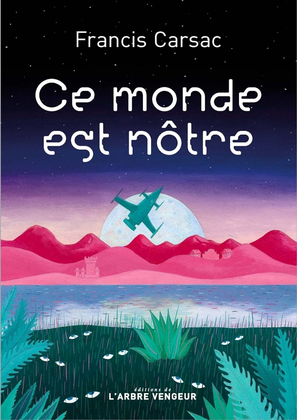 CE MONDE EST NOTRE Fiction