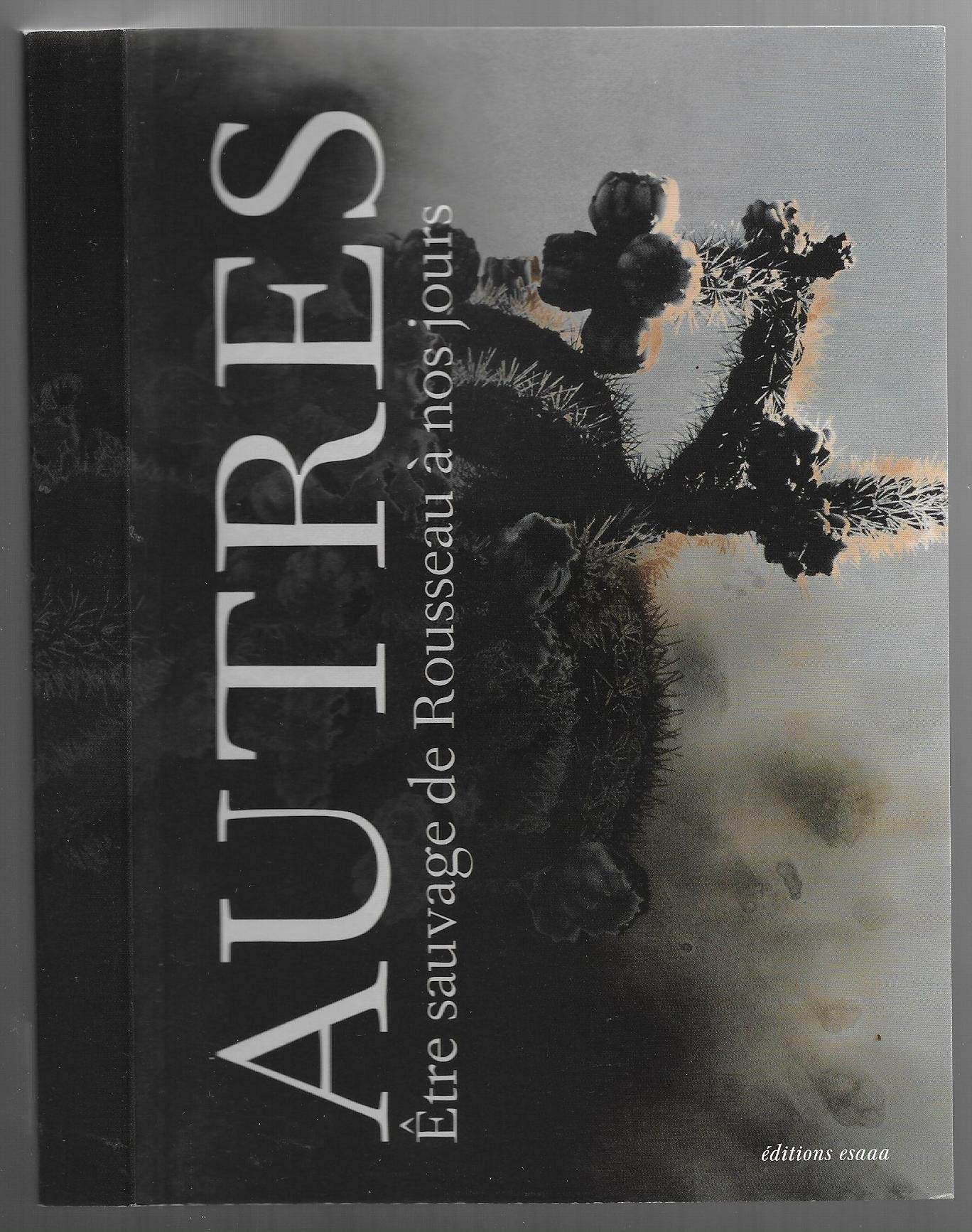 Autres - Être sauvage de Rousseau à nos jours: DVD Digipack édition française sous-titrée anglais Film, Art & Culture