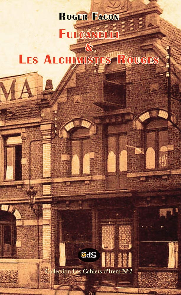 Fulcanelli et les Alchimistes Rouges (Les Cahiers d'Irem, Band 2) Religion & Esotericism
