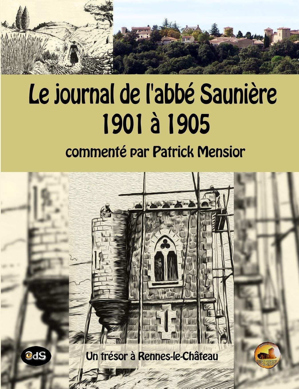Le journal de l'abbe Sauniere 1901 a 1905: un trésor à Rennes-le-Château book