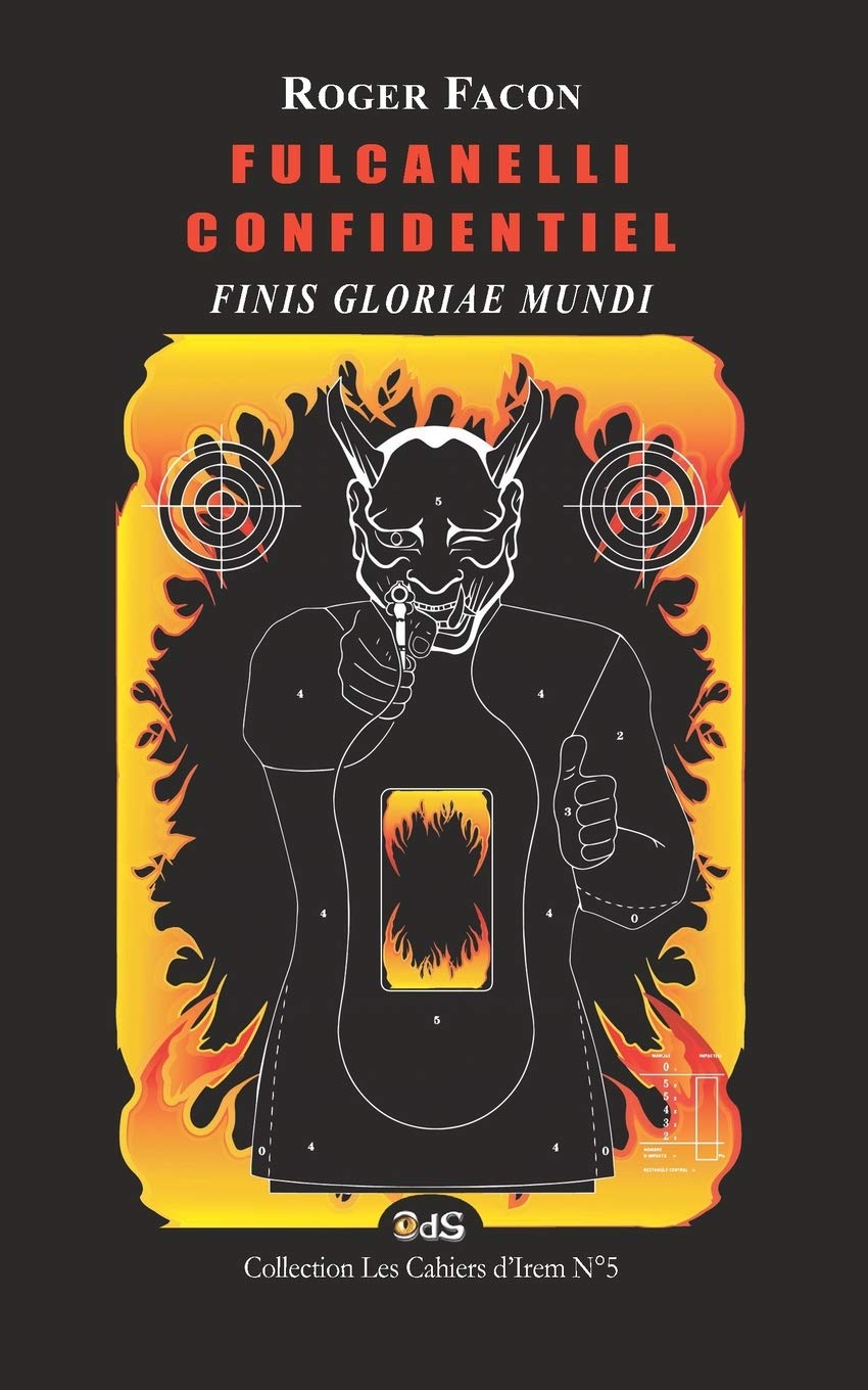 Fulcanelli Confidentiel: Finis Gloriae Mundi Politics & History