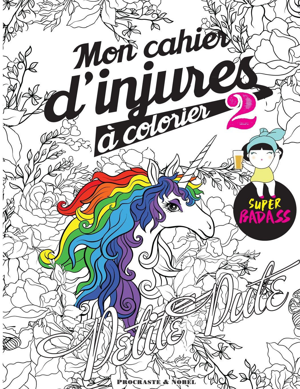 Mon cahier d'injures à colorier 2: Le livre de coloriage le plus badass du monde book