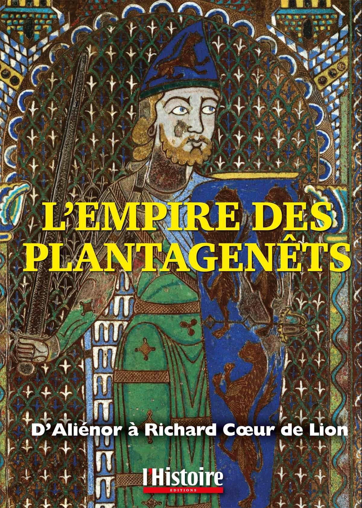L'empire des Planagenêts: D'Aliénir à Richard Coeur de Lion Books