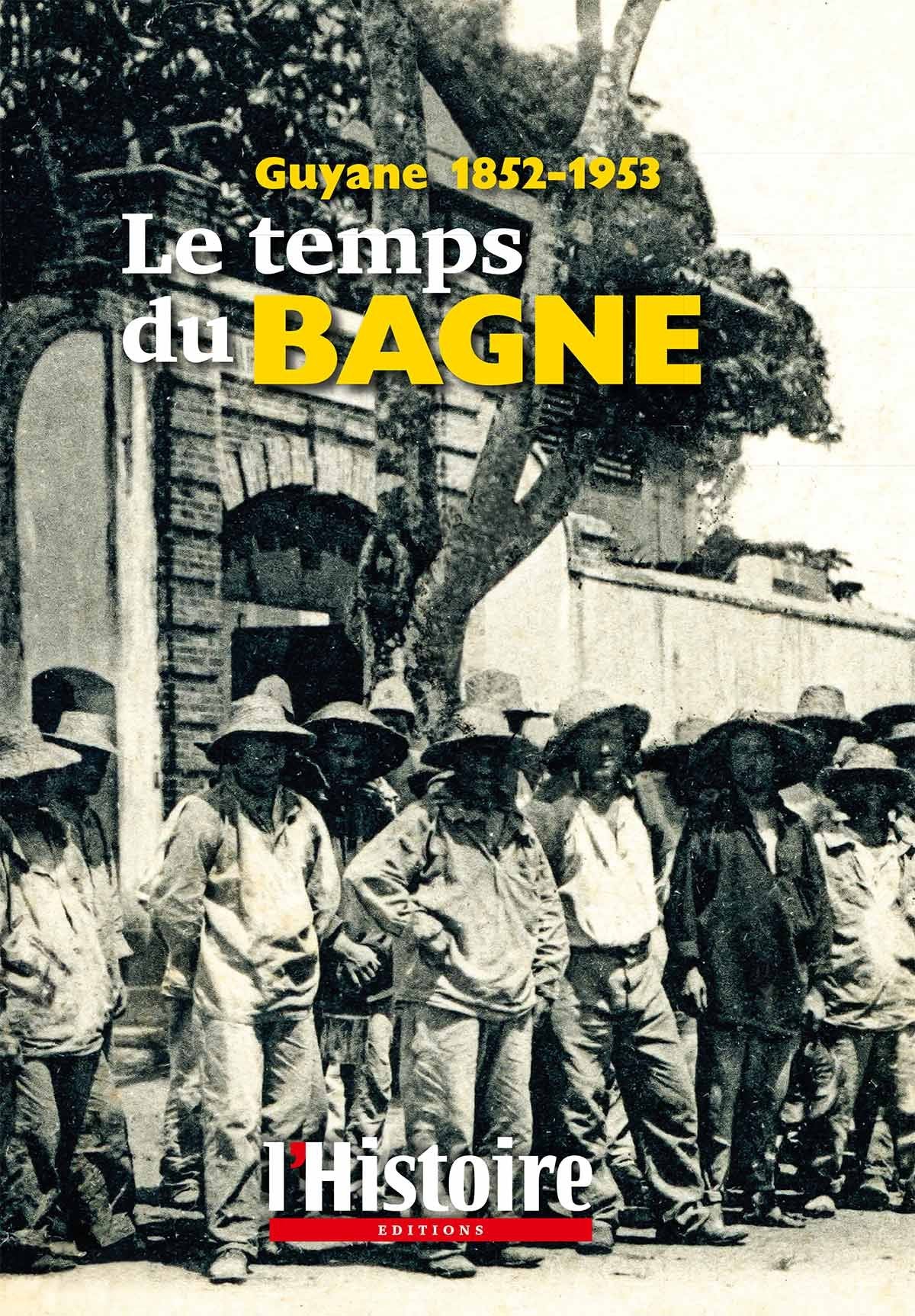 Le temps du bagne: Guyane 1852-1953 Books