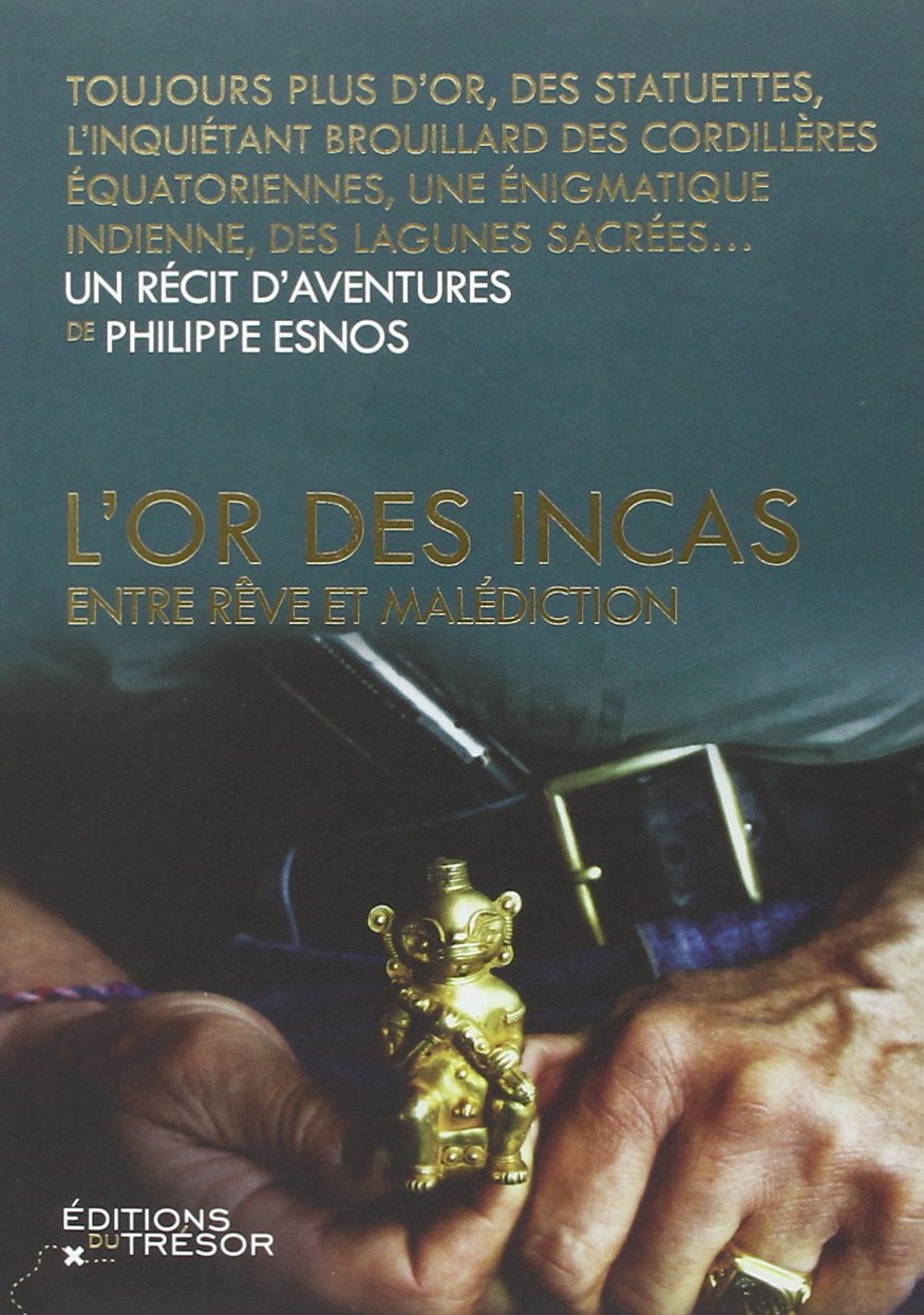 L'or des incas: Entre rêve et malédiction Essays & Short Stories