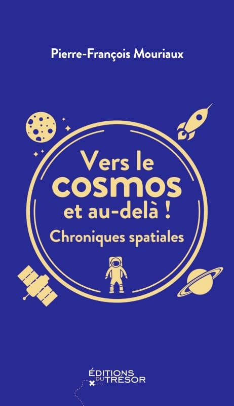 Vers le cosmos et au-delà !: Chroniques spatiales book