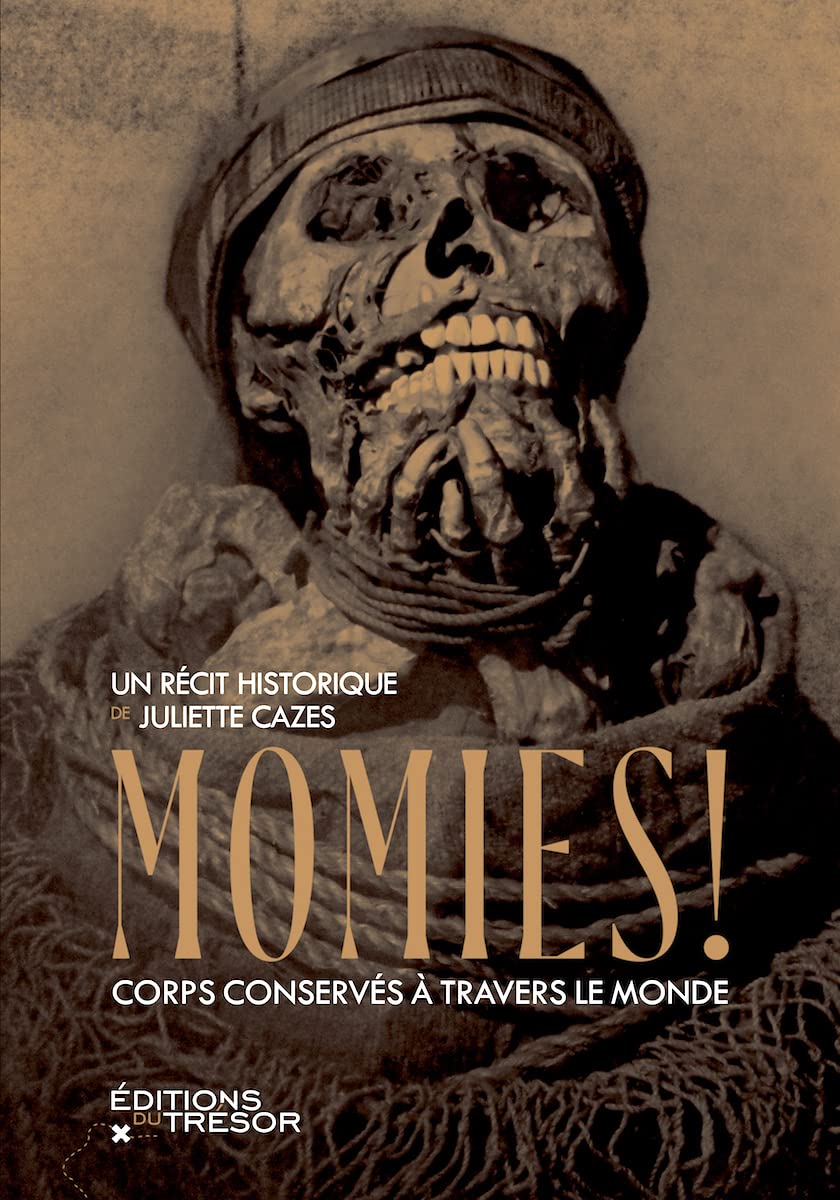Momies !: Corps conservés à travers le monde book
