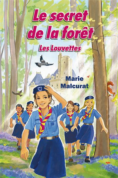 Les Louvettes. Vol. 1. Le secret de la forêt book