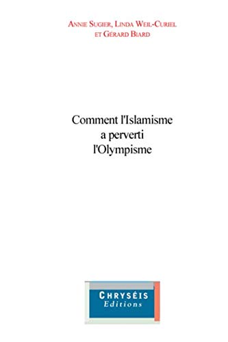 Comment l'islamisme a perverti l'Olympisme Politics & History
