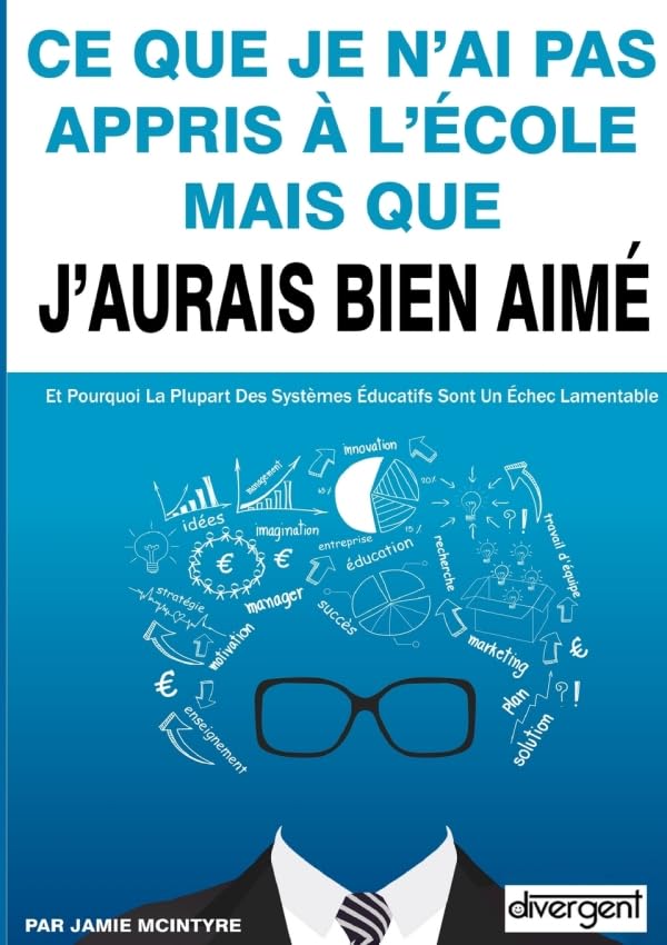Ce que je n'ai pas appris à l'école mais que j'aurais bien aimé Books