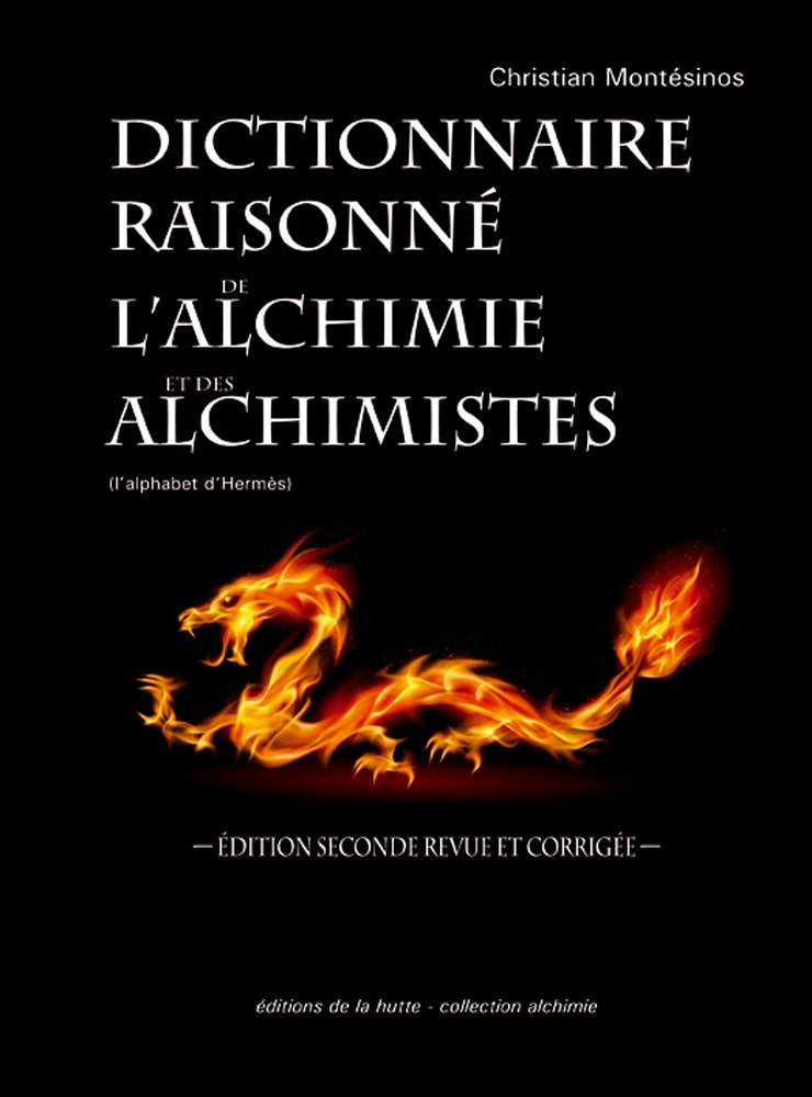 Dictionnaire raisonné de l'alchimie et des alchimistes: L'alphabet d'Hermès Books