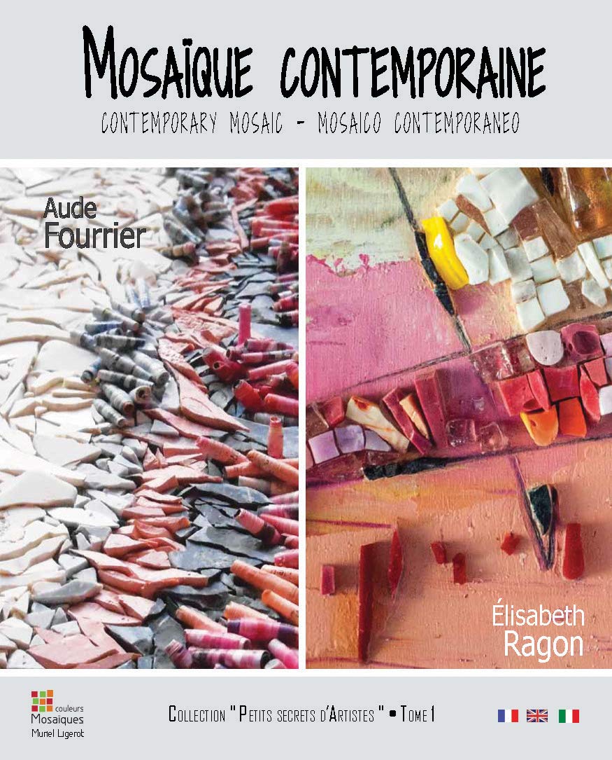 Mosaïque contemporaine : Aude Fourrier et Elisabeth Ragon Film, Art & Culture