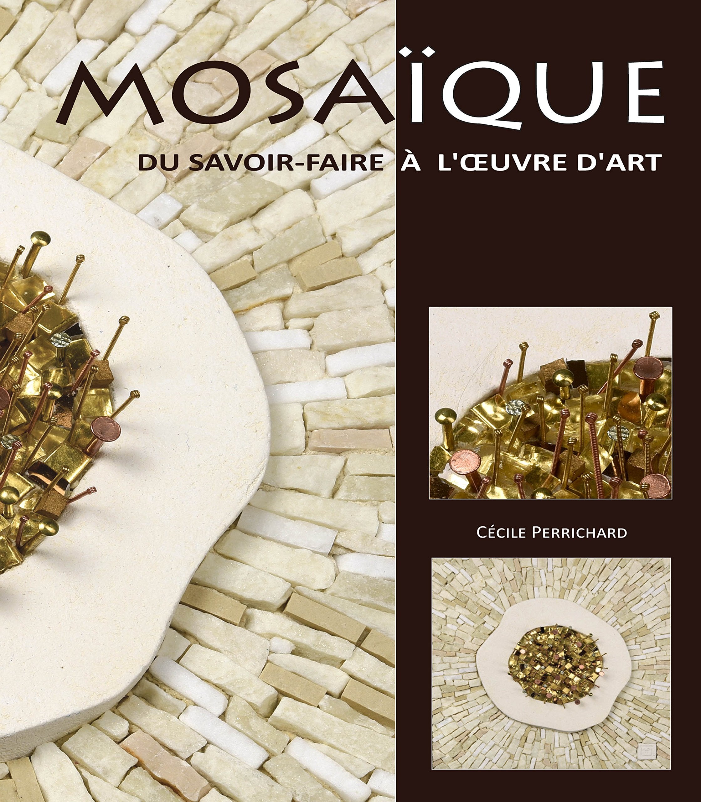 Mosaïque : du Savoir-Faire à l'Oeuvre d'Art book