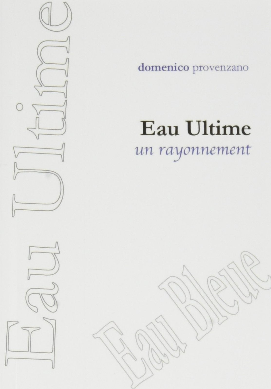 Eau Ultime, un rayonnement book