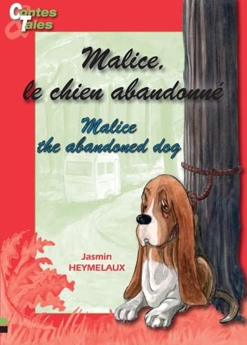 Malice, le chien abandonné / Malice, the abandoned dog Children's books