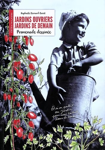 Jardins ouvriers, jardins de demain book